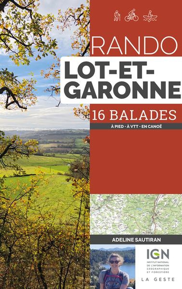 RANDO - LOT ET GARONNE - 16 BALADES A PIED A VTT EN CANOE (POCHE)