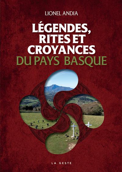 LEGENDES RITES ET CROYANCES DU PAYS BASQUE (COLL. BEAU PETIT PAYS)