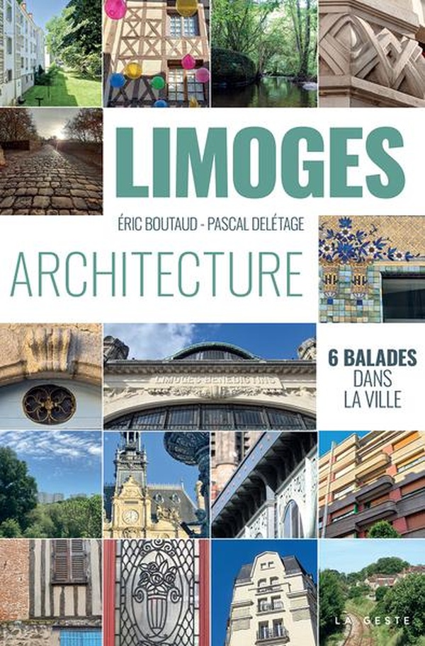 LIMOGES ARCHITECTURE - 6 BALADES EN VILLE (COLL. BEAU PETIT PAYS)