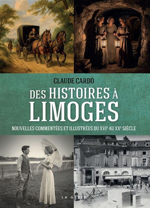 HISTOIRES A LIMOGES - NOUVELLES COMMENTEES ET ILLUSTREES (COLL. BEAU PETIT PAYS)