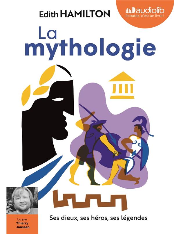LA MYTHOLOGIE : SES DIEUX, SES HEROS, SES LEGENDES - LIVRE AUDIO 2 CD MP3 - LIVRET 8 PAGES