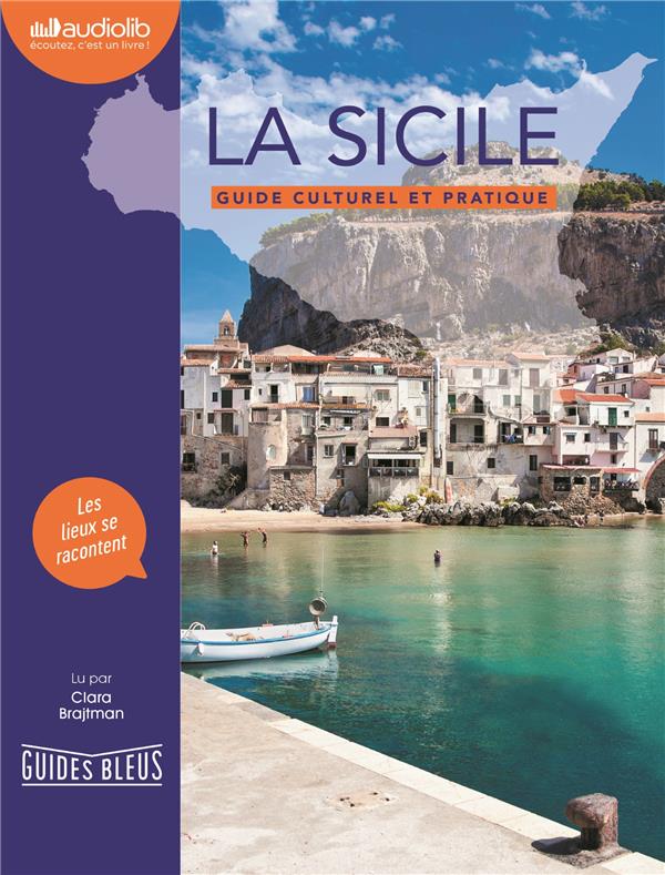 GUIDES CULTURELS ET PRATIQUES - LA SICILE - GUIDE CULTUREL ET PRATIQUE - LIVRE AUDIO 1 CD MP3
