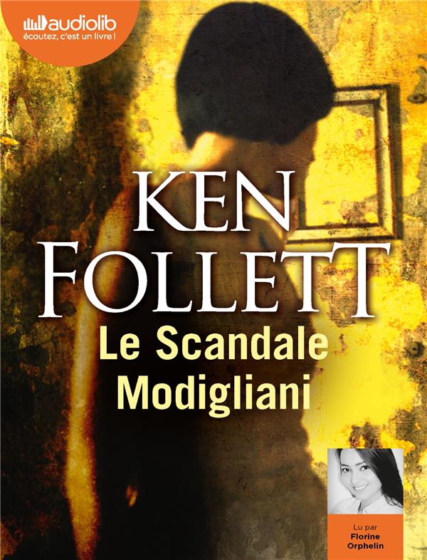 LE SCANDALE MODIGLIANI - LIVRE AUDIO 1 CD MP3