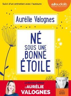 NE SOUS UNE BONNE ETOILE - LIVRE AUDIO 1 CD MP3 - SUIVI D'UN ENTRETIEN AVEC L'AUTEURE