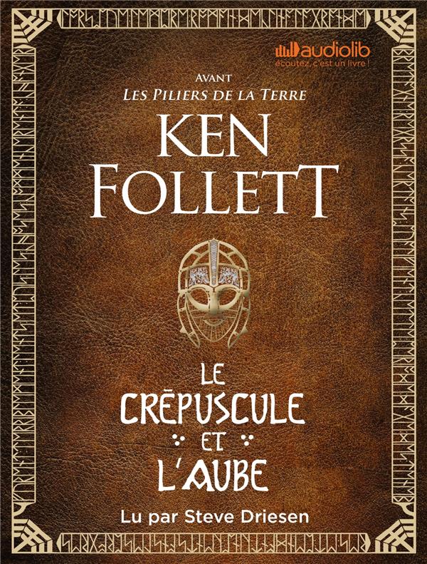 LE CREPUSCULE ET L'AUBE - AVANT LES PILIERS DE LA TERRE - LIVRE AUDIO 3 CD MP3