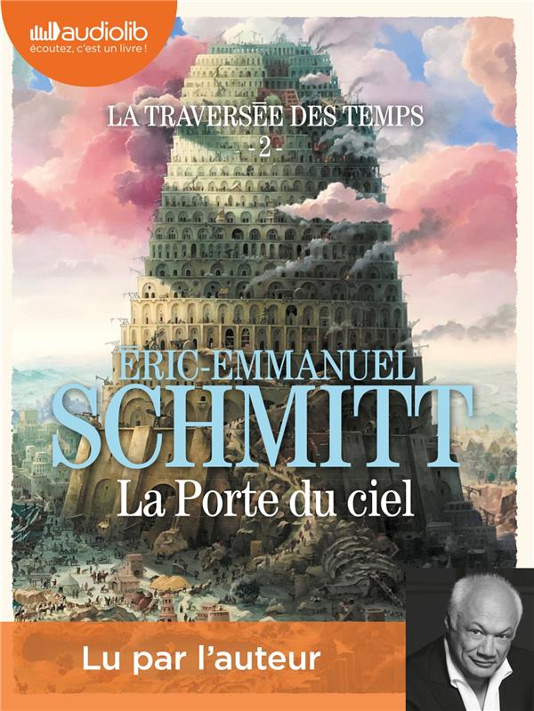 LA PORTE DU CIEL - LA TRAVERSEE DES TEMPS, TOME 2 - LIVRE AUDIO 2 CD MP3