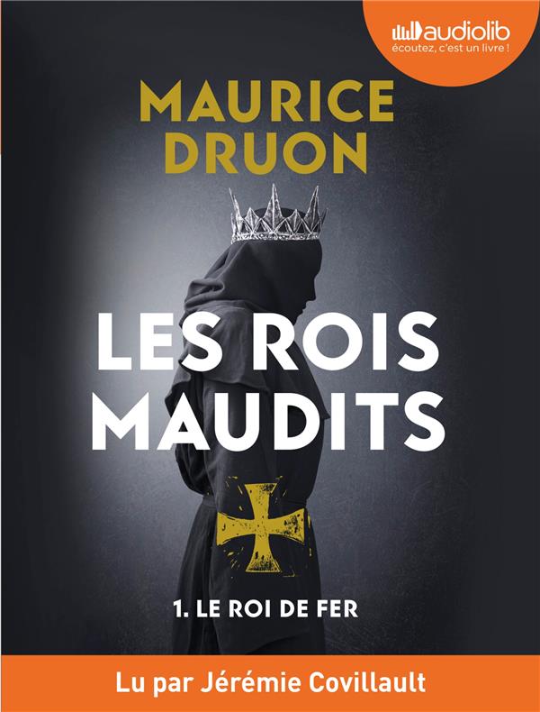 LE ROI DE FER - LES ROIS MAUDITS, TOME 1 - LIVRE AUDIO 1CD MP3