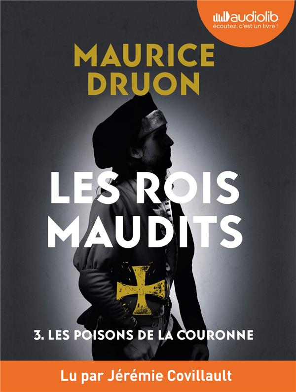 LES POISONS DE LA COURONNE - LES ROIS MAUDITS, TOME 3 - LIVRE AUDIO 1 CD MP3