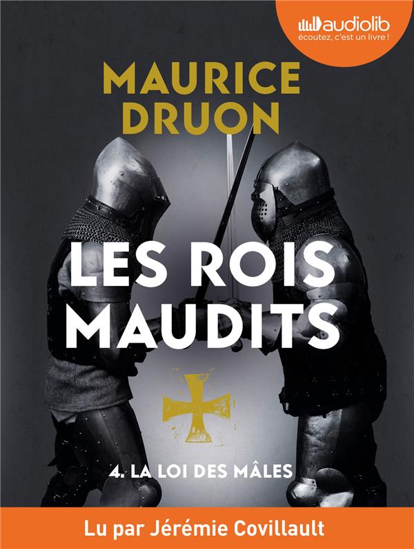 LA LOI DES MALES - LES ROIS MAUDITS, TOME 4 - LIVRE AUDIO 1 CD MP3