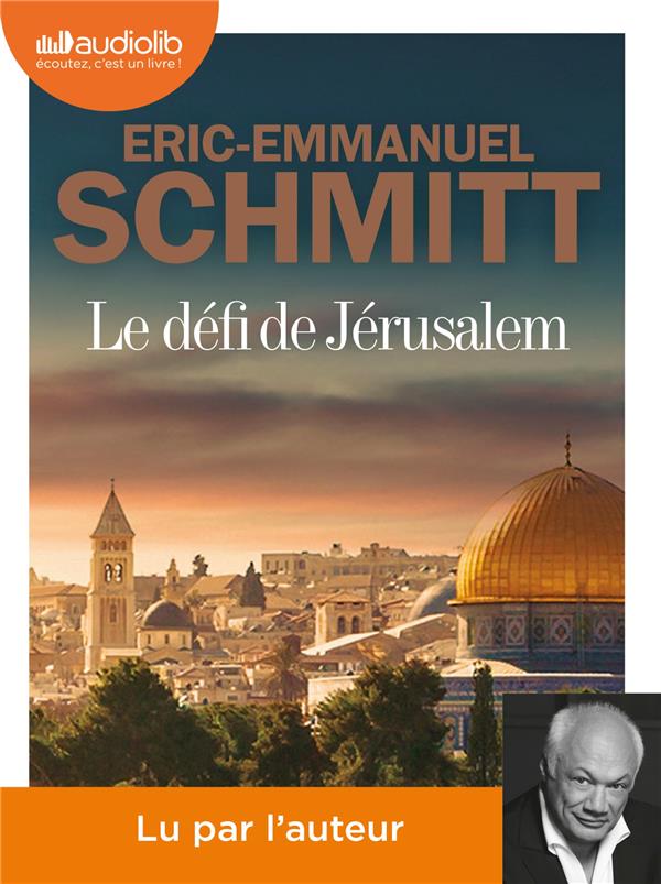 LE DEFI DE JERUSALEM - UN VOYAGE EN TERRE SAINTE - LIVRE AUDIO 1 CD MP3