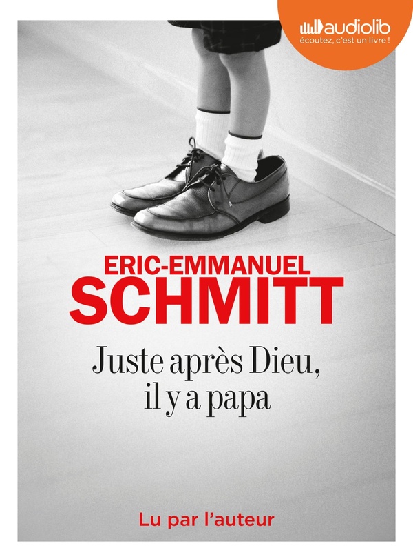 JUSTE APRES DIEU, IL Y A PAPA - LIVRE AUDIO 1 CD MP3