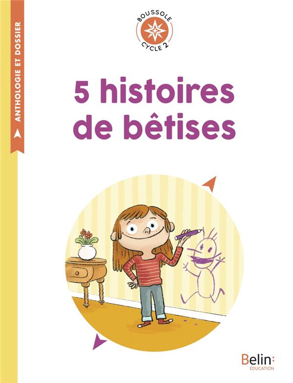 5 HISTOIRES DE BETISES - BOUSSOLE CYCLE 2