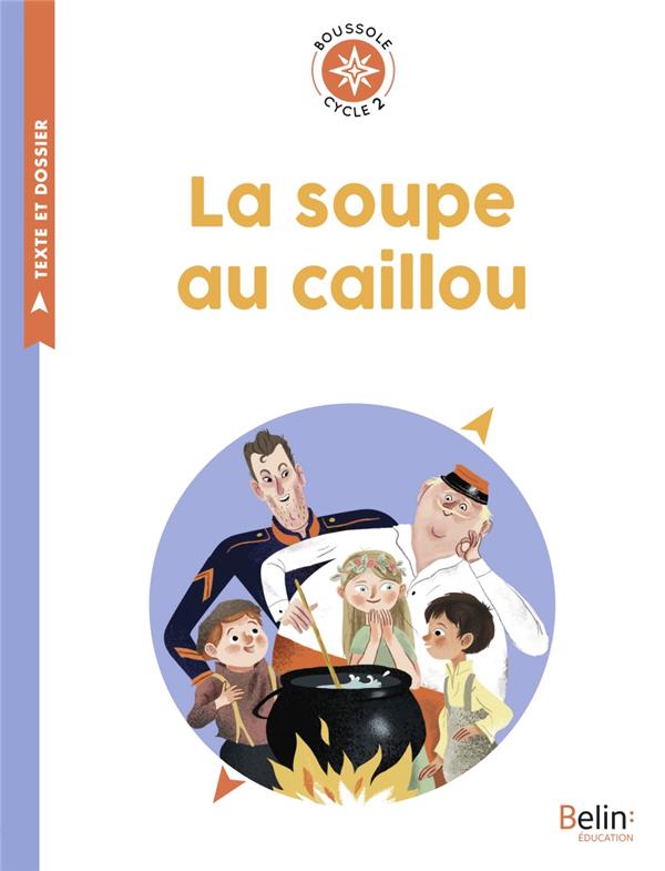 LA SOUPE AU CAILLOU - BOUSSOLE CYCLE 2