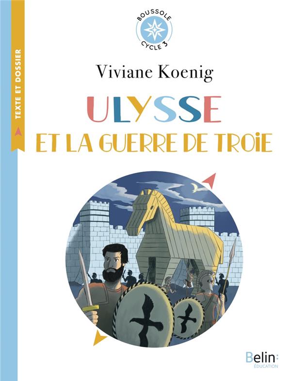 ULYSSE ET LA GUERRE DE TROIE - BOUSSOLE CYCLE 3