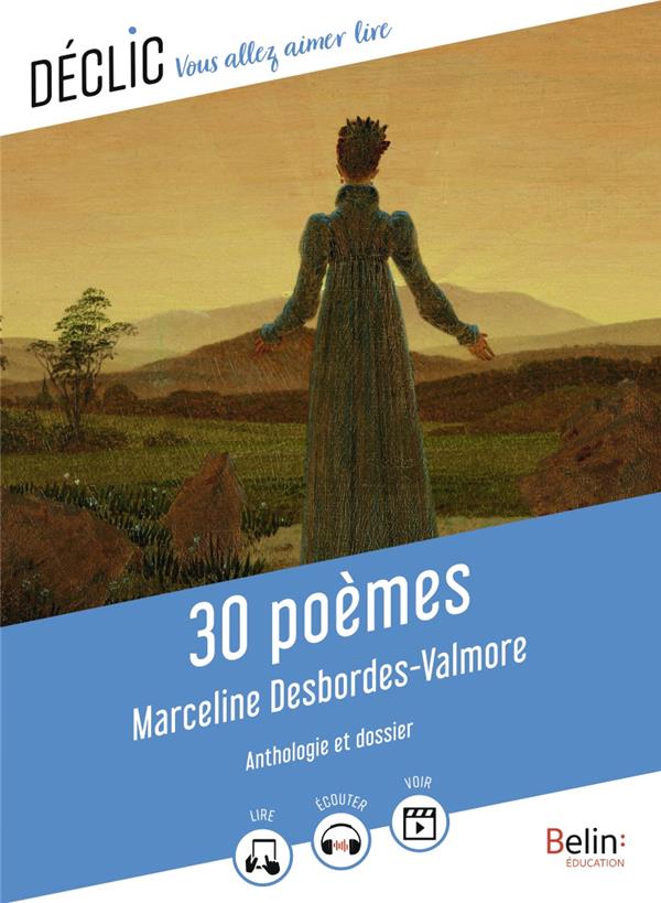 30 POEMES DE MARCELINE DESBORDES-VALMORE