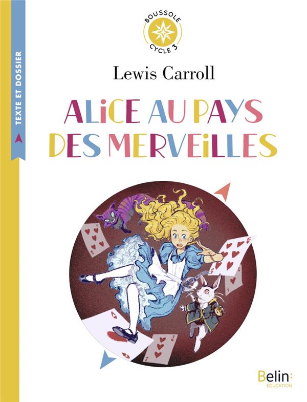 ALICE AU PAYS DES MERVEILLES DE LEWIS CARROL - BOUSSOLE CYCLE 3