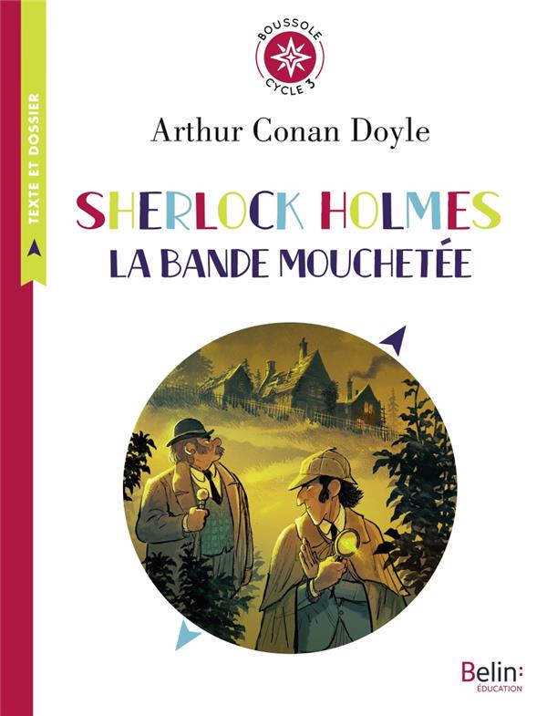 SHERLOCK HOLMES - LA BANDE MOUCHETEE D'ARTHUR CONAN DOYLE - BOUSSOLE CYCLE 3