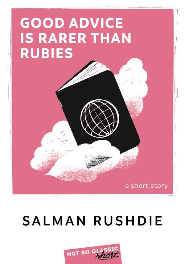 GOOD ADVICE IS RARER THAN RUBIES