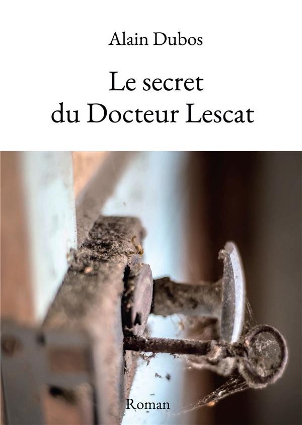 LE SECRET DU DOCTEUR LESCAT