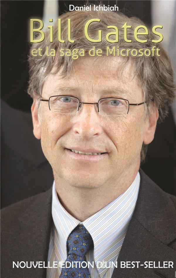 BILL GATES ET LA SAGA DE MICROSOFT