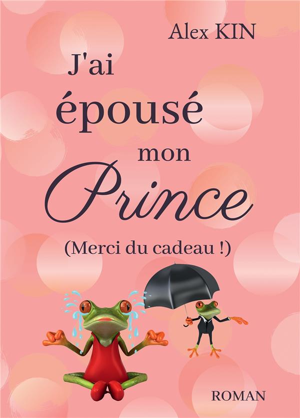 J'AI EPOUSE MON PRINCE - (MERCI DU CADEAU !)
