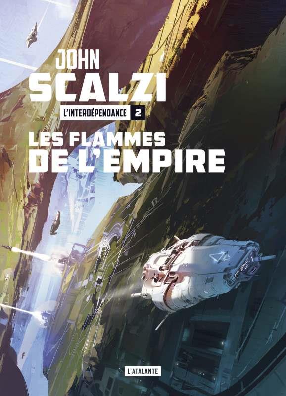 LES FLAMMES DE L'EMPIRE - L'INTERDEPENDANCE LIVRE 2
