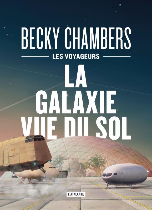 LES VOYAGEURS - T04 - LA GALAXIE VUE DU SOL - EDITION COLLECTOR