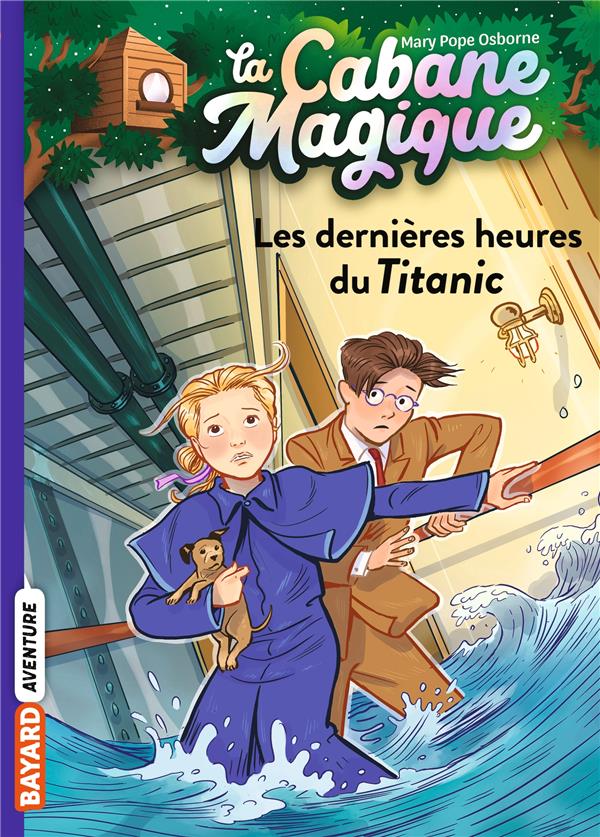LA CABANE MAGIQUE, TOME 16 - LES DERNIERES HEURES DU TITANIC