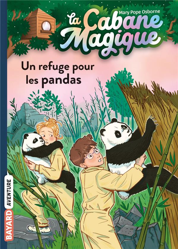 LA CABANE MAGIQUE, TOME 43 - UN REFUGE POUR LES PANDAS