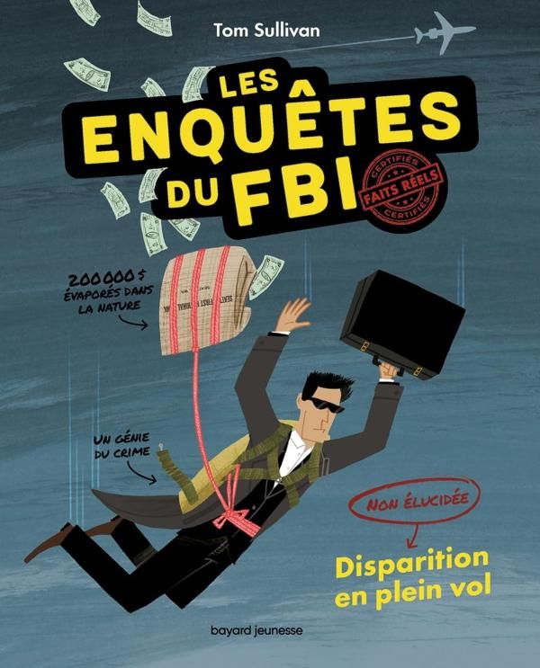 NON ELUCIDE - LES ENQUETES DU F.B.I, TOME 01 - DISPARITION EN PLEIN VOL
