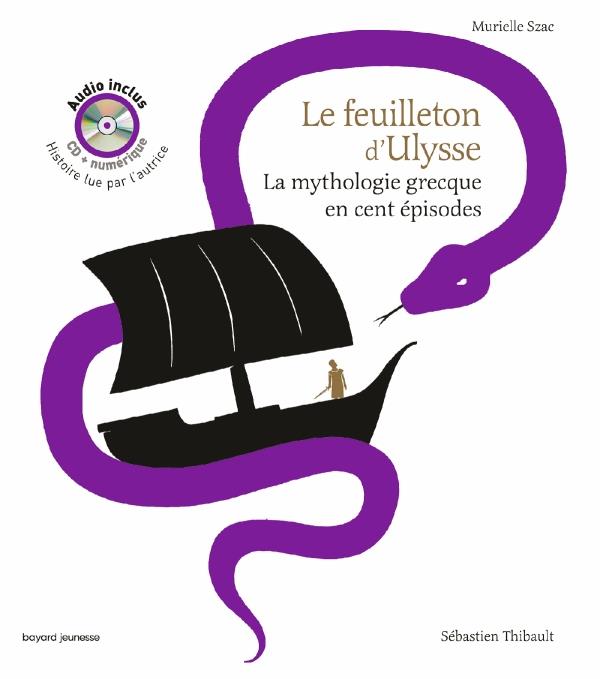 LE FEUILLETON D'ULYSSE AUDIO - LA MYTHOLOGIE GRECQUE EN CENT EPISODES
