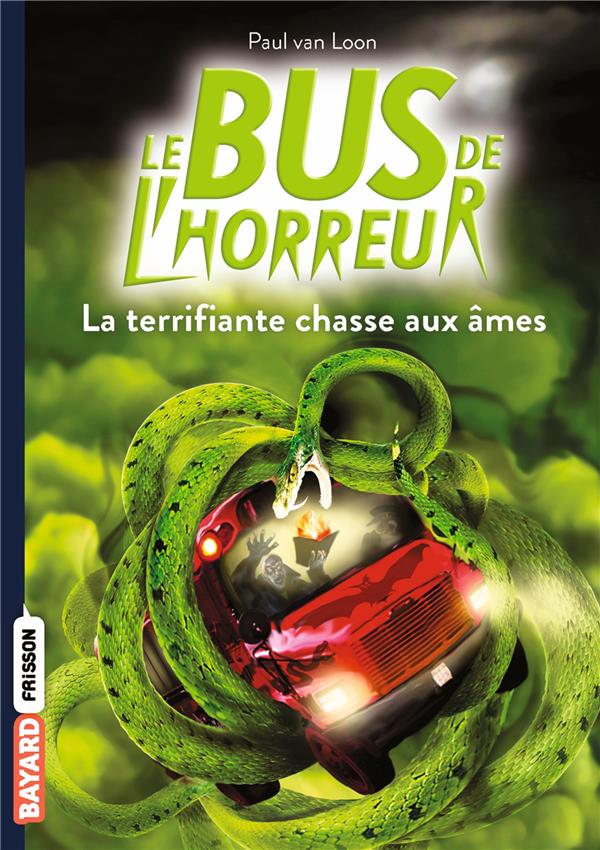 LE BUS DE L'HORREUR, TOME 05 - LA TERRIFIANTE CHASSE AUX AMES