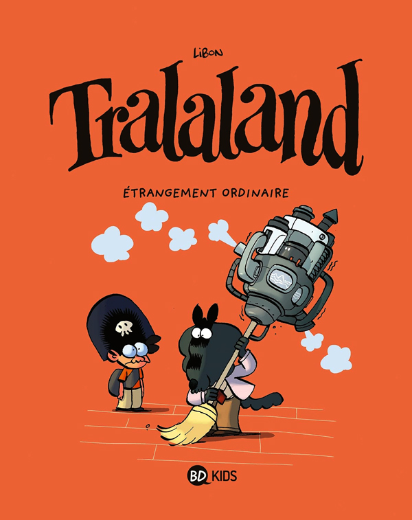 TRALALAND, TOME 04 - ETRANGEMENT ORDINAIRE