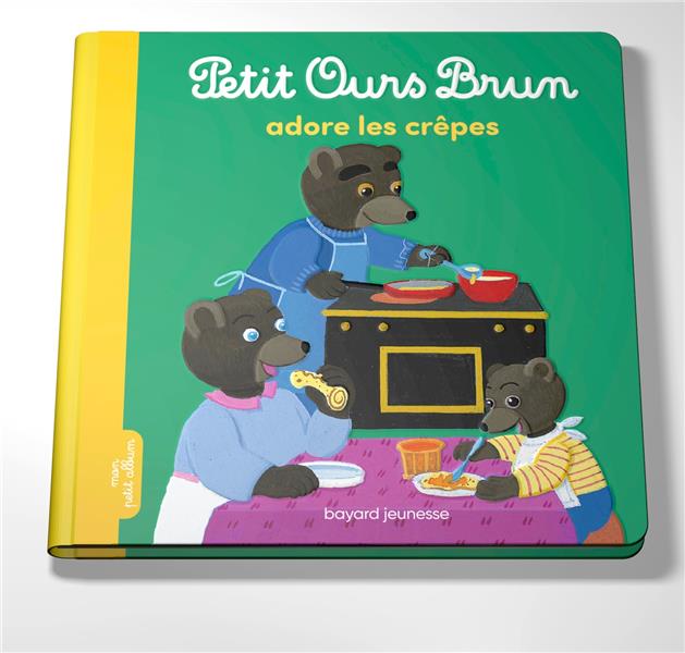 PETIT OURS BRUN ADORE LES CREPES - DES 2 ANS