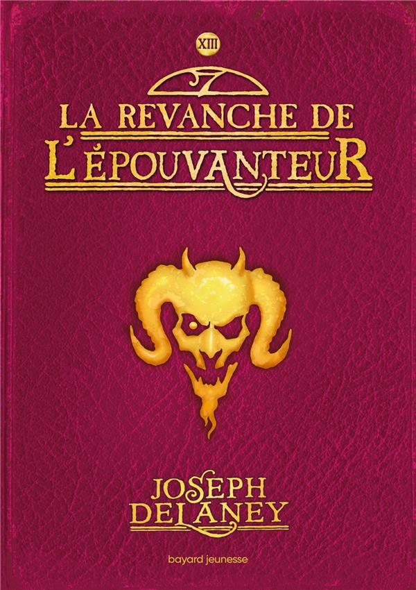 L'EPOUVANTEUR, TOME 13 - LA REVANCHE DE L'EPOUVANTEUR