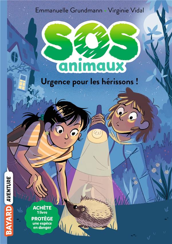 SOS ANIMAUX SAUVAGES, TOME 04 - URGENCE POUR LES HERISSONS !