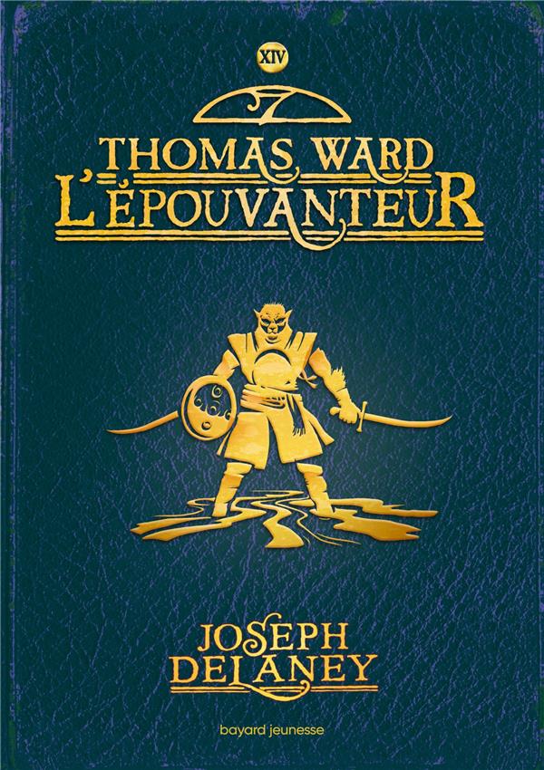 L'EPOUVANTEUR, TOME 14 - THOMAS WARD L'EPOUVANTEUR