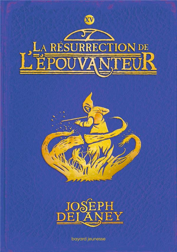 L'EPOUVANTEUR, TOME 15 - LA RESURRECTION DE L'EPOUVANTEUR