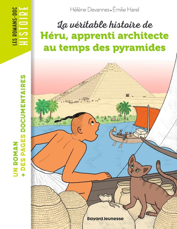 LA VERITABLE HISTOIRE DE HERU, APPRENTI ARCHITECTE AU TEMPS DES PYRAMIDES