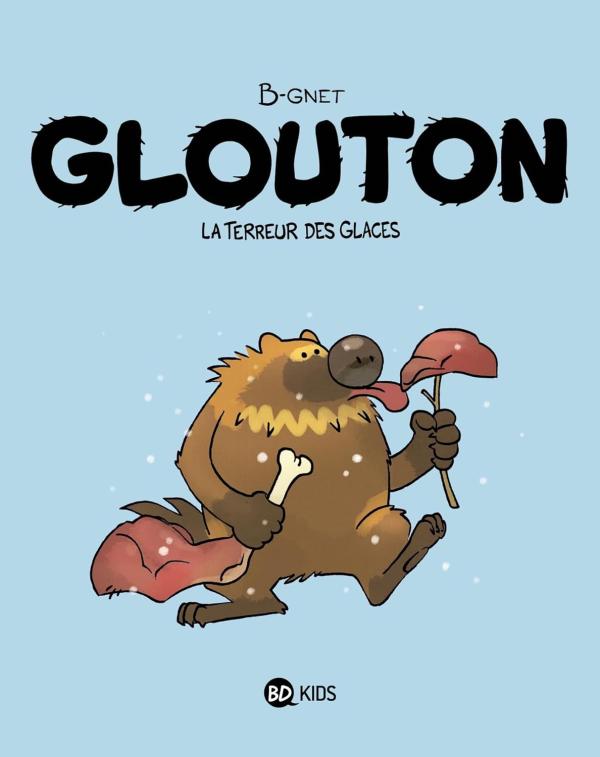 GLOUTON, TOME 01 - GLOUTON T01 LA TERREUR DES GLACES