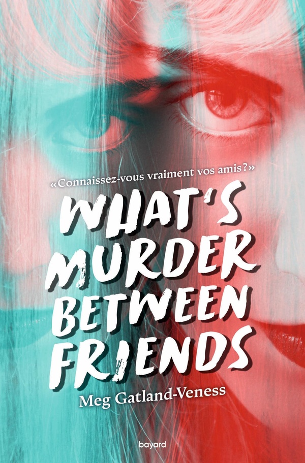 WHAT'S MURDER BETWEEN FRIENDS