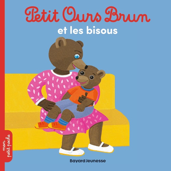 PETIT OURS BRUN ET LES BISOUS - DES 2 ANS