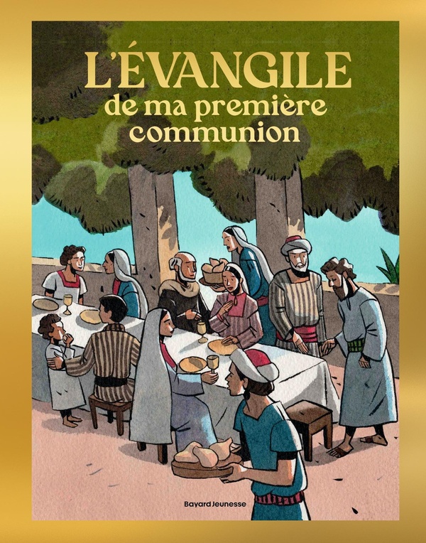 L'EVANGILE DE MA PREMIERE COMMUNION - UNE SELECTION DE TEXTES ET DE COMMENTAIRES DE L'EVANGILE A OFF