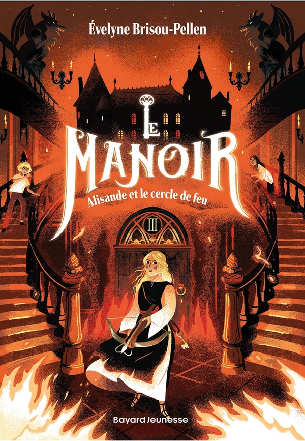 LE MANOIR SAISON 1, TOME 03 - ALISANDE ET LE CERCLE DE FEU