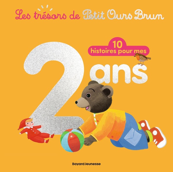 PETIT OURS BRUN - 10 HISTOIRES POUR MES 2 ANS