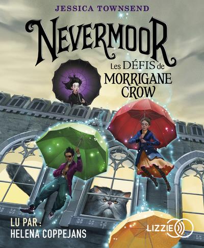 NEVERMOOR - TOME 1 LES DEFIS DE MORRIGANE CROW - VOLUME 01