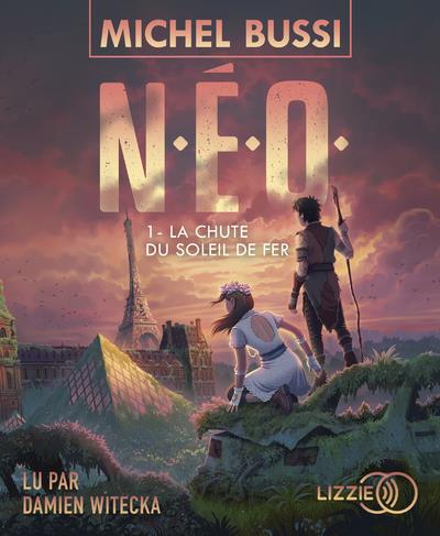 N.E.O. - TOME 1 LA CHUTE DU SOLEIL DE FER - VOL01
