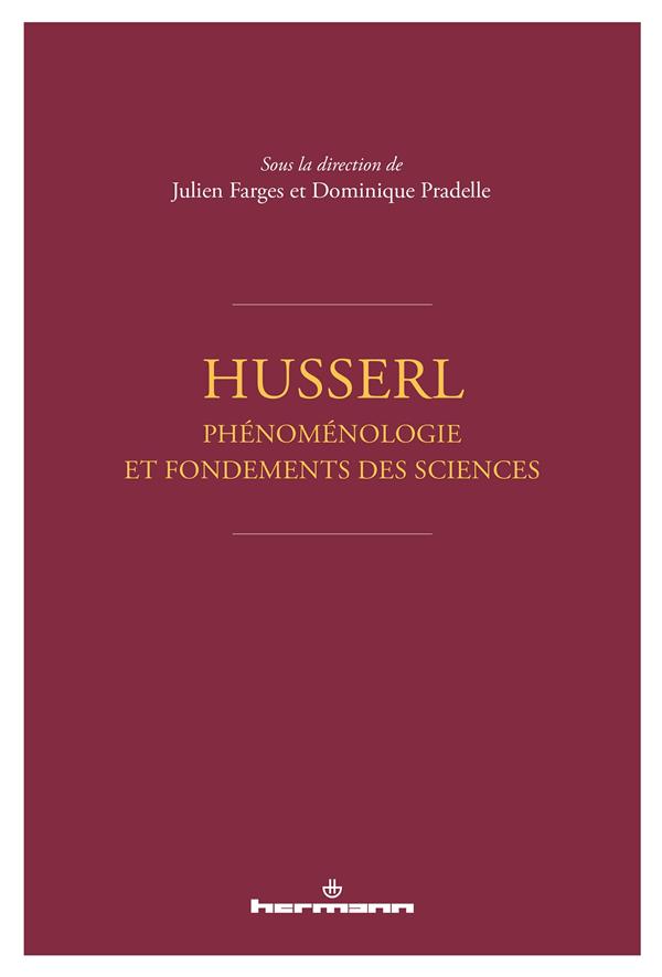 HUSSERL - LA PHENOMENOLOGIE ET LES FONDEMENTS DES SCIENCES