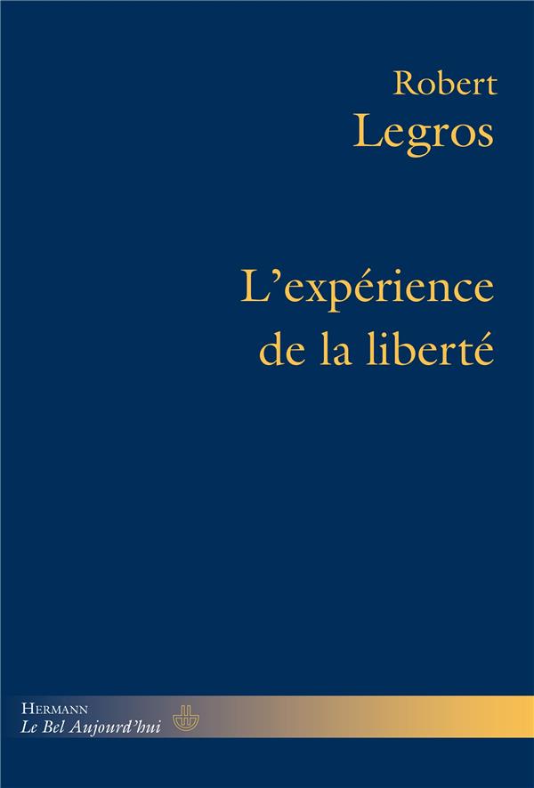 L'EXPERIENCE DE LA LIBERTE