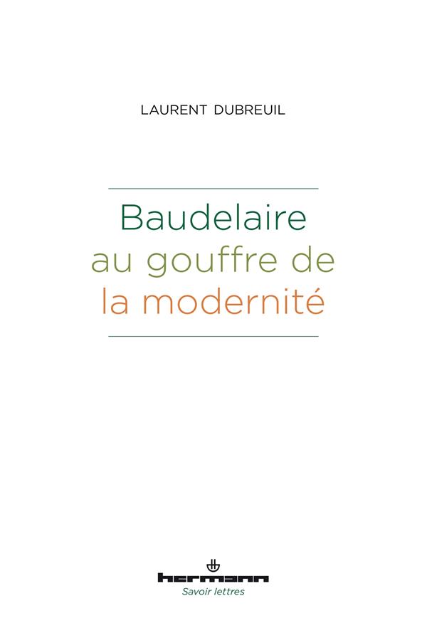 BAUDELAIRE AU GOUFFRE DE LA MODERNITE